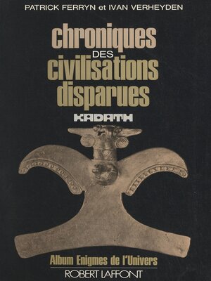 cover image of Chroniques des civilisations disparues